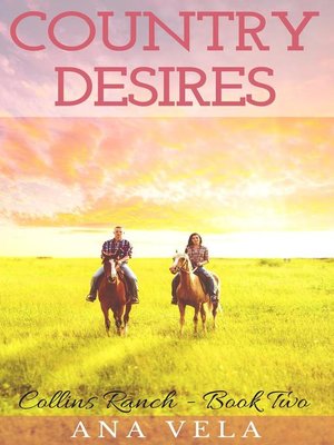cover image of Country Desires (Collins Ranch--Book Two)